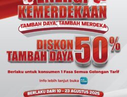 Ramai Diserbu Pelanggan, PLN Hadirkan Diskon Tambah Daya 50% dalam Rangka HUT ke-80 RI