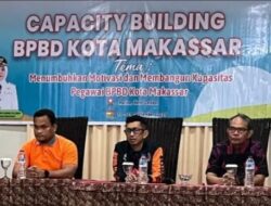 Gelar Capacity Building, Kepala BPBD Makassar Harap Motivasi dan Kapasitas Setiap Pegawai Dapat Tumbuh dan Berkembang